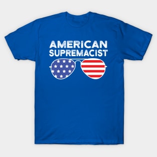 American Supremacist american flag merica usa gifts T-Shirt